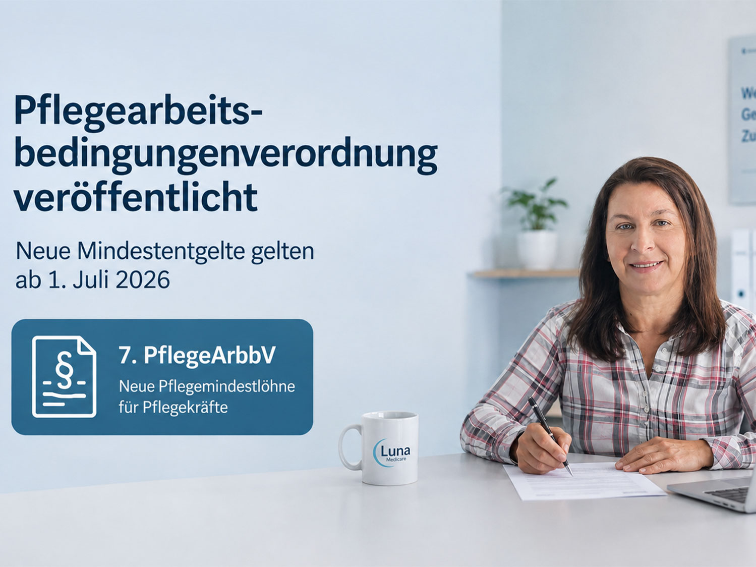Die Siebte Pflegearbeitsbedingungenverordnung regelt die neuen Pflegemindestlöhne ab Juli 2026.